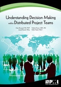 Cover: Understanding Decision-Making Within Distributed Project Teams - Project Management Institute