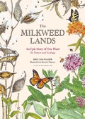 Cover: The Milkweed Lands - Storey Publishing, LLC