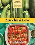 Cover: Zucchini Love - Storey Publishing, LLC