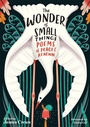 Cover: The Wonder of Small Things - Storey Publishing LLC