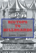 Cover: Bigtops to Billboards - Page Publishing, Inc.