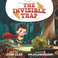 Cover: The Invisible Trap - Archway Publishing