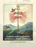 Cover: Folklore and Symbolism of Flowers, Plants and Trees - Mockingbird Press