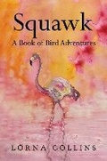 Cover: Squawk: A Book of Bird Adventures - Vanguard Press