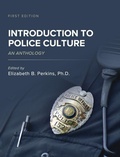 Cover: Introduction to Police Culture - Cognella Academic Publishing