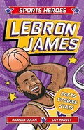 Cover: Sports Heroes: LeBron James - Welbeck Children's Books