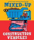 Cover: Mixed-Up Construction Vehicles - Boxer Books Limited