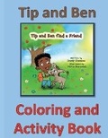 Cover: Tip and Ben Find a Friend Coloring and Activity Book - Exploring Expression LLC