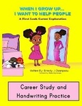 Cover: When I Grow Up Helping Careers Career Study and Handwriting Practice - Exploring Expression LLC