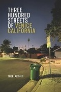 Cover: Three Hundred Streets of Venice California - Futurecycle Press