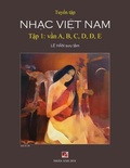 Cover: Tuyển Tập Nhạc Việt Nam (Tập 1) (A, B, C, D, Đ, E) - Nhan Anh Publisher