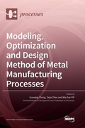 Cover: Modeling, Optimization and Design Method of Metal Manufacturing Processes - MDPI AG
