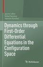 Cover: Dynamics through First-Order Differential Equations in the Configuration Space - Birkhäuser
