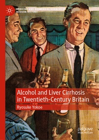 Abbildung von: Alcohol and Liver Cirrhosis in Twentieth-Century Britain - Palgrave Macmillan