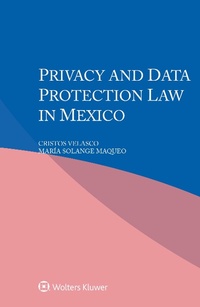 Bild vergrößern Bild: Privacy and Data Protection Law in Mexico - Wolters Kluwer