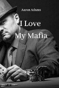 Cover: I Love My Mafia - Aaron Adams