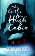 Cover: The Girls from Hush Cabin - Blackstone Publishing