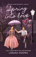 Cover: Spring into Love (The Fab Five, #3) - Lorana Hoopes