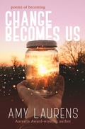 Cover: Change Becomes Us - Inkprint Press
