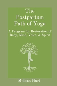 Enlarge image Cover: The Postpartum Path of Yoga - Integrative Studio, LLC