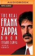 Cover: The Real Frank Zappa Book - Audible Studios on Brilliance