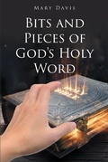 Cover: Bits And Pieces Of God's Holy Word - Page Publishing, Inc.