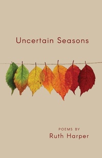 Enlarge image Cover: Uncertain Seasons - Finishing Line Press
