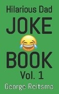 Cover: Hilarious Dad Joke Book Vol. 1 - George Reitsma