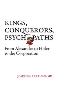 Enlarge image Cover: Kings, Conquerors, Psychopaths - Hidden Hills Press