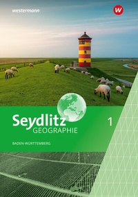 Abbildung von: Seydlitz Geographie - Ausgabe 2024 für Gemeinschaftsschulen und Realschulen in Baden-Württemberg - Westermann Schulbuchverlag