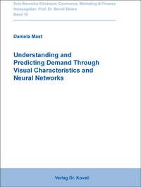 Abbildung von: Understanding and Predicting Demand Through Visual Characteristics and Neural Networks - Kovac, Dr. Verlag
