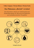 Cover: Das Ph&auml;nomen "Betrieb" revisited - Kovac, Dr. Verlag