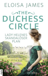 Abbildung von: The Duchess Circle - Lady Helenes skandalöser Plan - LYX