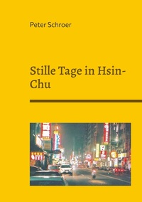 Abbildung von: Stille Tage in Hsin-Chu - BoD - Books on Demand