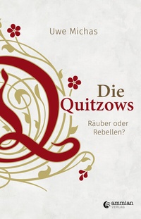 Abbildung von: Die Quitzows - Ammian Verlag