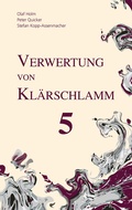 Cover: Verwertung von Kl&auml;rschlamm 5 - Thom&eacute;-Kozmiensky Verlag GmbH