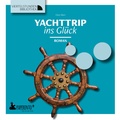 Cover: Yachttrip ins Gl&uuml;ck - Edition Wannenbuch