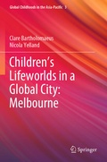 Cover: Children's Lifeworlds in a Global City: Melbourne - Springer