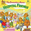 Cover: The Berenstain Bears: Hospital Friends - HarperCollins