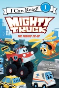 Cover: Mighty Truck: The Traffic Tie-Up - HarperCollins