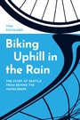 Bild: Biking Uphill in the Rain - University of Washington Press
