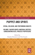 Cover: Puppet and Spirit: Ritual, Religion, and Performing Objects - Routledge