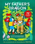Cover: My Father's Dragon 75th Anniversary Edition - Random House Books for Young Readers