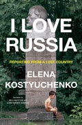 Cover: I Love Russia - The Penguin Press