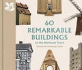 Cover: 60 Remarkable Buildings of the National Trust - National Trust
