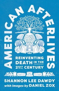 Enlarge image Cover: American Afterlives - Princeton University Press