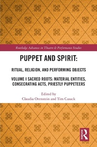 Abbildung von: Puppet and Spirit: Ritual, Religion, and Performing Objects - Routledge