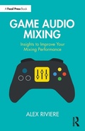 Cover: Game Audio Mixing - Focal Press