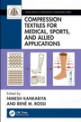 Cover: Compression Textiles for Medical, Sports, and Allied Applications - CRC Press