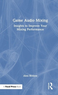 Enlarge image Cover: Game Audio Mixing - Focal Press
